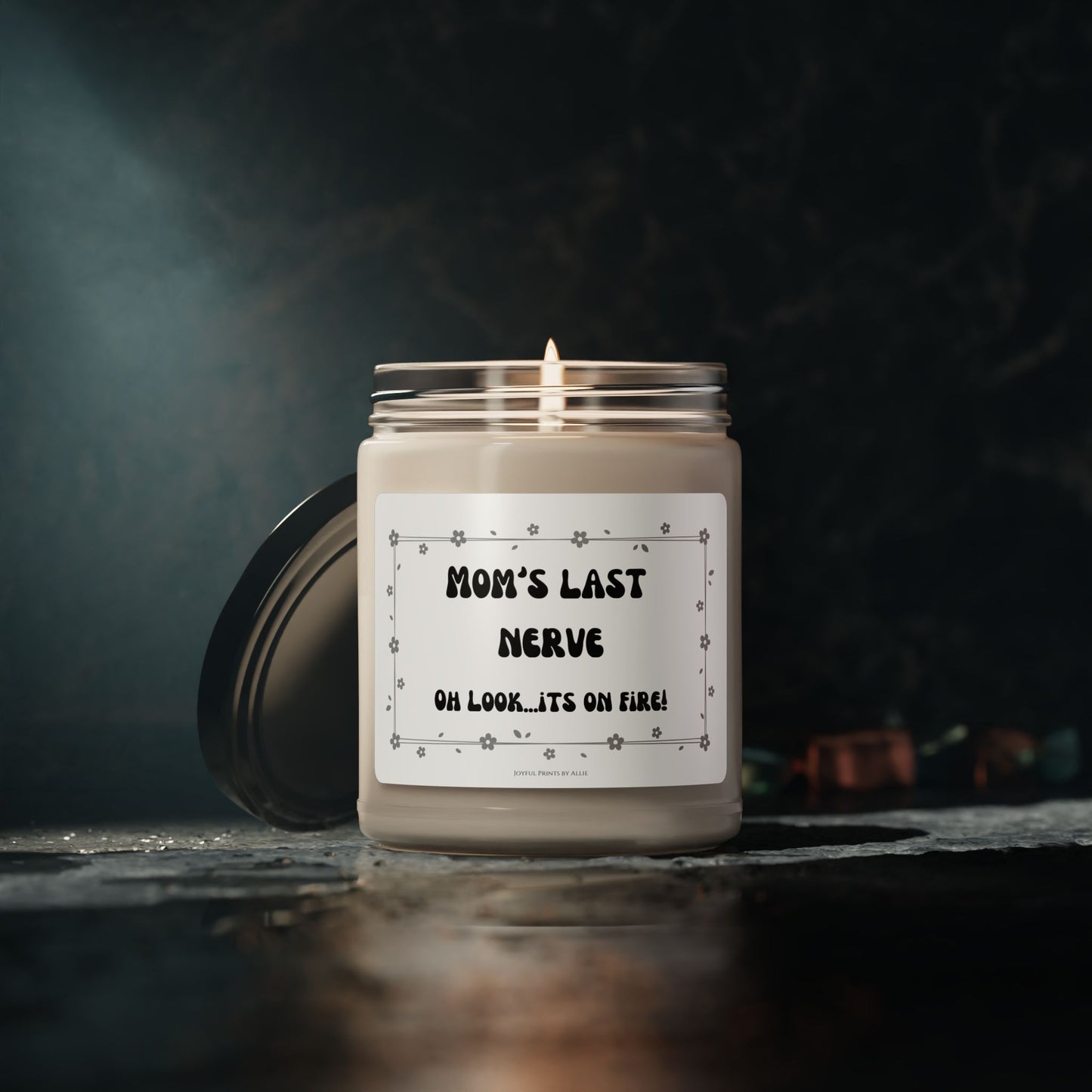 Soy Candle - Funny Mom's Last Nerve - Mother's Day Gift